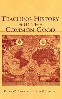 Enlarge image Cover: Teaching History for the Common Good - Routledge