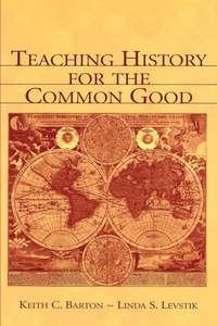Enlarge image Cover: Teaching History for the Common Good - Routledge