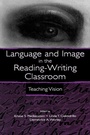 Cover: Language and Image in the Reading-Writing Classroom - Routledge