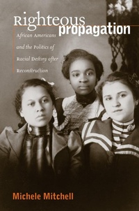 Enlarge image Cover: Righteous Propagation - The University of North Carolina Press