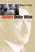 Cover: Doctors Under Hitler - The University of North Carolina Press