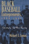 Cover: Black Baseball Entrepreneurs, 1860-1901 - Syracuse University Press