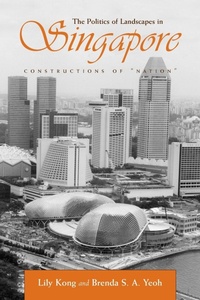 Abbildung von: The Politics of Landscapes in Singapore - Syracuse University Press