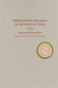 Cover: Polish-Jewish Literature in the Interwar Years - Syracuse University Press