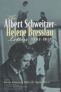 Cover: The Albert Schweitzer - Helene Bresslau Letters, 1902-1912 - Syracuse University Press