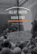 Cover: Fall-Out Shelters for the Human Spirit - The University of North Carolina Press