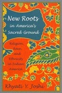 Cover: New Roots in America's Sacred Ground - Rutgers University Press