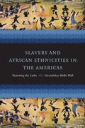 Cover: Slavery and African Ethnicities in the Americas - The University of North Carolina Press