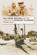 Cover: Nazi Empire-Building and the Holocaust in Ukraine - The University of North Carolina Press