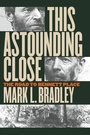 Cover: This Astounding Close - The University of North Carolina Press