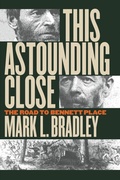 Cover: This Astounding Close - The University of North Carolina Press