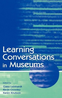 Enlarge image Cover: Learning Conversations in Museums - Routledge