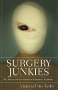 Cover: Surgery Junkies - Rutgers University Press