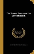 Cover: The Human Frame and the Laws of Health - Wentworth Press
