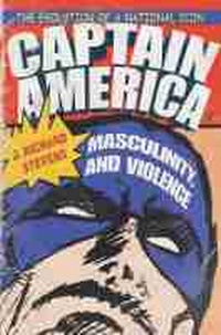 Enlarge image Cover: Captain America, Masculinity, and Violence - Syracuse University Press