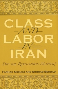 Enlarge image Cover: Class and Labor in Iran - Syracuse University Press