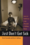 Cover: Just Don't Get Sick - Rutgers University Press