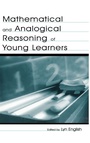 Cover: Mathematical and Analogical Reasoning of Young Learners - Routledge