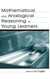 Enlarge image Cover: Mathematical and Analogical Reasoning of Young Learners - Routledge