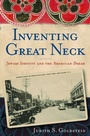 Cover: Inventing Great Neck - Rutgers University Press