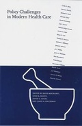 Cover: Policy Challenges in Modern Health Care - Rutgers University Press