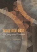Cover: Taming Ethnic Hatred - Syracuse University Press