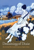 Cover: Dreaming of Dixie - The University of North Carolina Press
