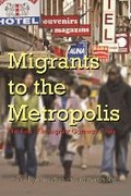 Cover: Migrants to the Metropolis - Syracuse University Press