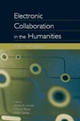 Cover: Electronic Collaboration in the Humanities - Routledge