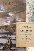 Cover: Havana and the Atlantic in the Sixteenth Century - The University of North Carolina Press
