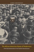 Cover: The African American Roots of Modernism - University of North Carolina Press
