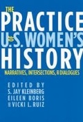 Cover: The Practice of U.S. Women's History - Rutgers University Press