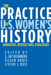 Enlarge image Cover: The Practice of U.S. Women's History - Rutgers University Press