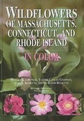 Cover: Wildflowers of Massachusetts, Connecticut, and Rhode Island in Color - Syracuse University Press