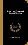 Cover: Theory and Practice of Damask Weaving - Wentworth Press