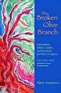 Cover: The Broken Olive Branch: Nationalism, Ethnic Conflict, and the Quest for Peace in Cyprus - Syracuse University Press