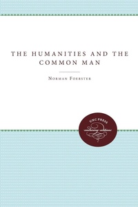 Enlarge image Cover: The Humanities and the Common Man - The University of North Carolina Press