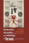 Cover: Modernity, Sexuality, and Ideology in Iran - Syracuse University Press