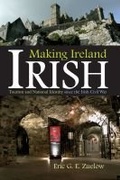 Cover: Making Ireland Irish - Syracuse University Press