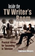 Cover: Inside the TV Writer's Room - Syracuse University Press