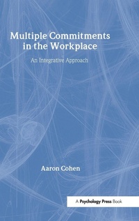 Enlarge image Cover: Multiple Commitments in the Workplace - Psychology Press