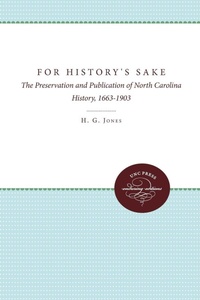 Enlarge image Cover: For History's Sake - The University of North Carolina Press