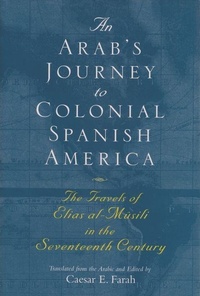 Abbildung von: An Arab's Journey to Colonial Spanish America - Syracuse University Press