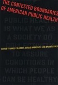 Cover: The Contested Boundaries of American Public Health - Rutgers University Press