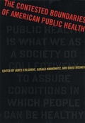 Cover: The Contested Boundaries of American Public Health - Rutgers University Press