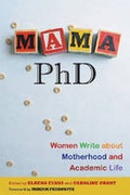 Cover: Mama, PhD - Rutgers University Press