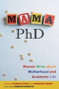 Cover: Mama, PhD - Rutgers University Press