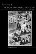 Cover: The History of Modern Japanese Education - Rutgers University Press