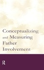 Cover: Conceptualizing and Measuring Father Involvement - Routledge