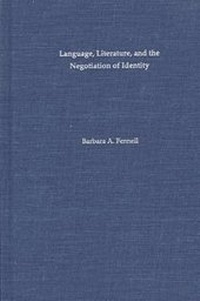 Abbildung von: Language, Literature and the Negotiation of Identity - The University of North Carolina Press